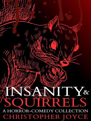 cover image of Insanity & Squirrels